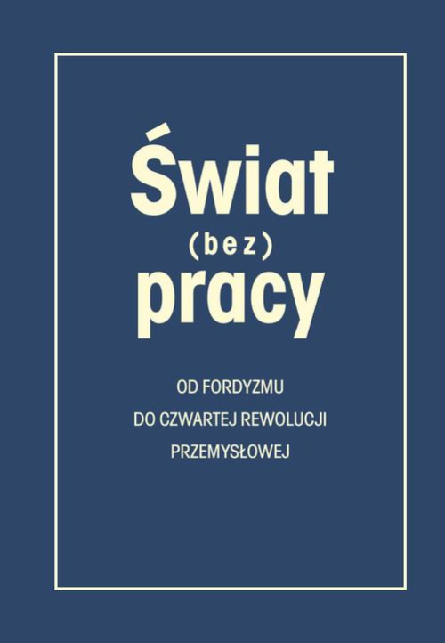 Okładka książki o tytule: Świat (bez) pracy