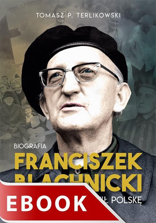 Okładka książki o tytule: Franciszek Blachnicki. Ksiądz, który zmienił Polskę