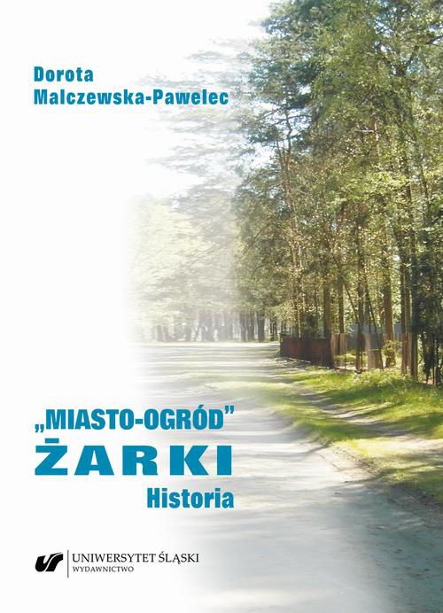 Обложка книги под заглавием:„Miasto-ogród” Żarki. Historia