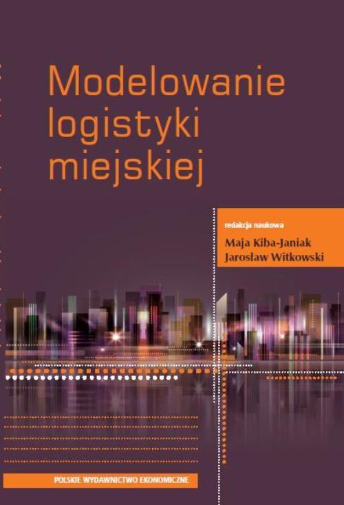 The cover of the book titled: Modelowanie logistyki miejskiej