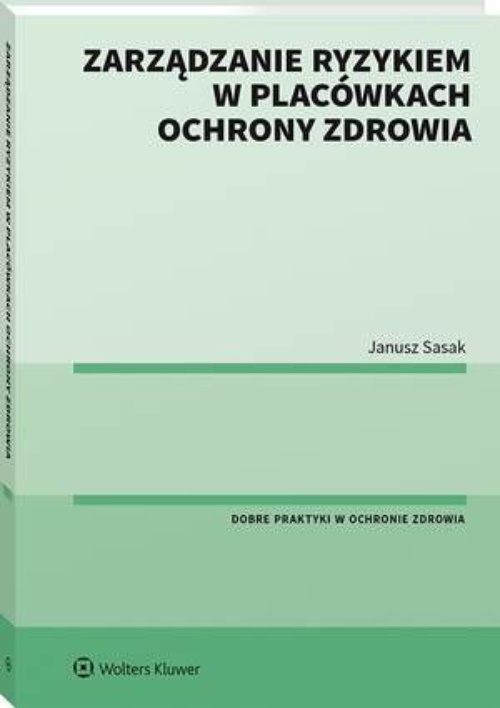 The cover of the book titled: Zarządzanie ryzykiem w placówkach ochrony zdrowia