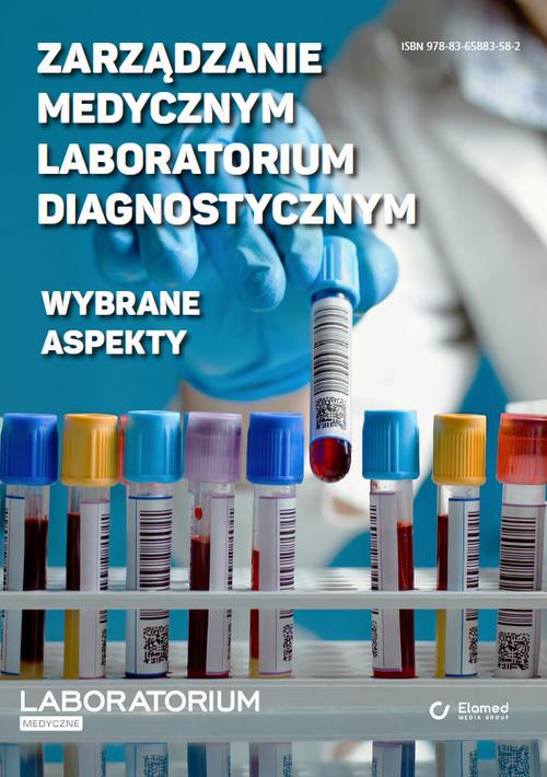 Okładka książki o tytule: Zarządzanie medycznym laboratorium diagnostycznym – wybrane aspekty