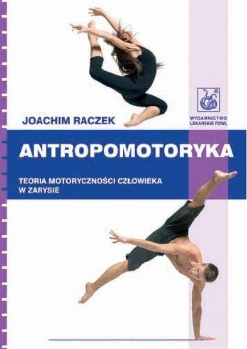 The cover of the book titled: Antropomotoryka. Teoria motoryczności człowieka w zarysie