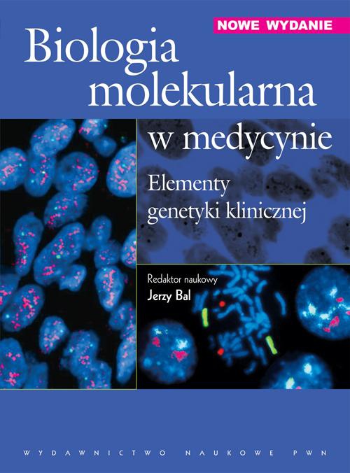 Okładka książki o tytule: Biologia molekularna w medycynie. Elementy genetyki klinicznej