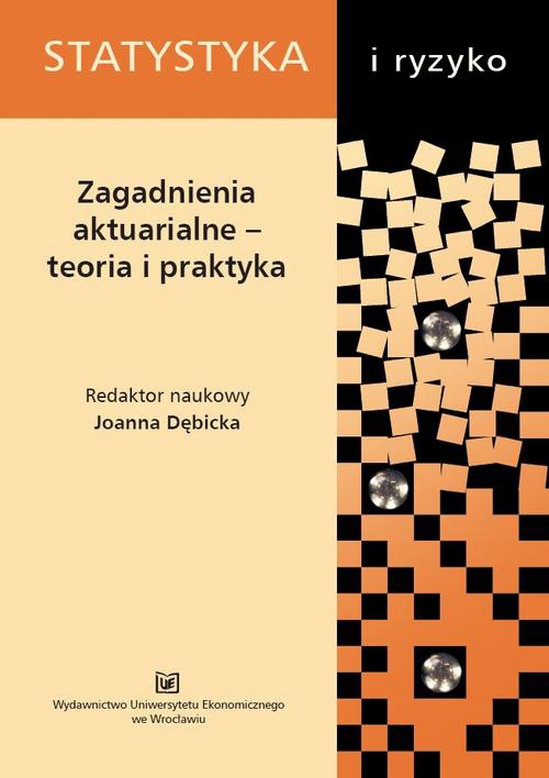 Okładka książki o tytule: Zagadnienia aktuarialne - teoria i praktyka. PN 312