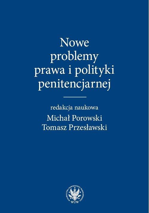 Okładka książki o tytule: Nowe problemy prawa i polityki penitencjarnej