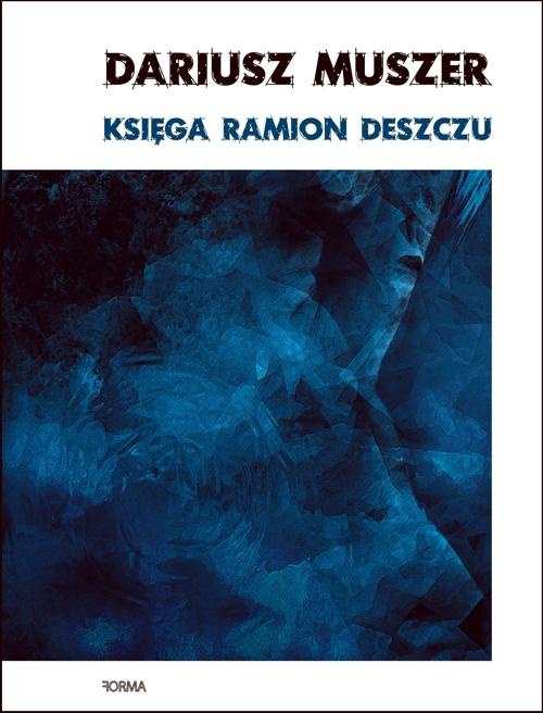 Обложка книги под заглавием:Księga ramion deszczu