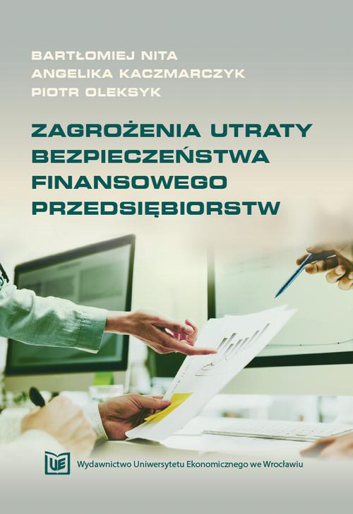 The cover of the book titled: Zagrożenia utraty bezpieczeństwa finansowego przedsiębiorstw