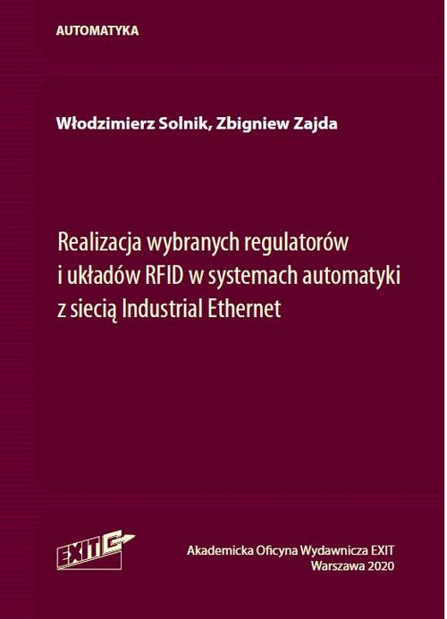 The cover of the book titled: Realizacja wybranych regulatorów i układów RFID w systemach automatyki z siecią Industrial Ethernet
