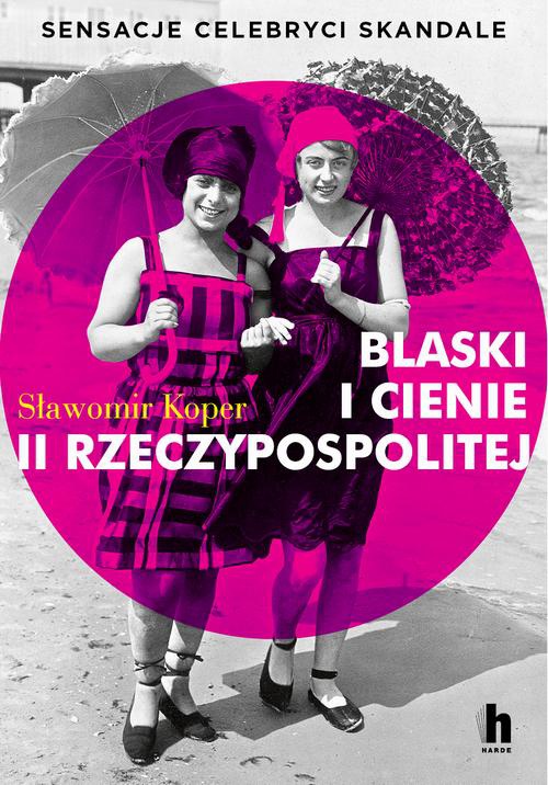 The cover of the book titled: Blaski i cienie II Rzeczypospolitej
