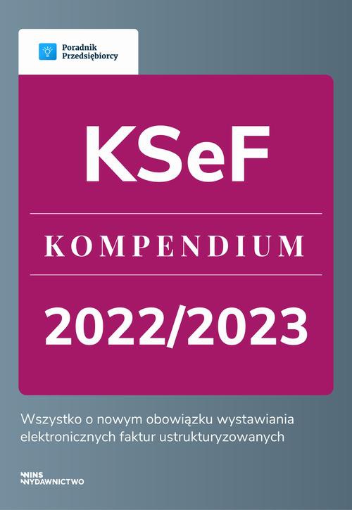 Okładka książki o tytule: KSeF - Kompendium 2022/2023