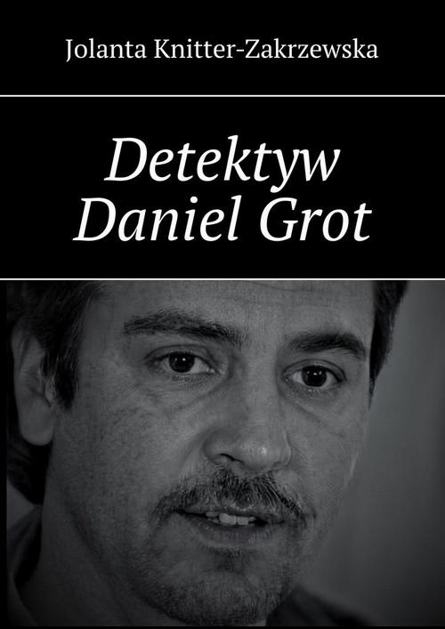 Okładka:Detektyw Daniel Grot 