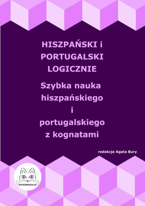 Okładka książki o tytule: Hiszpański i portugalski logicznie. Szybka nauka hiszpańskiego i portugalskiego z kognatami