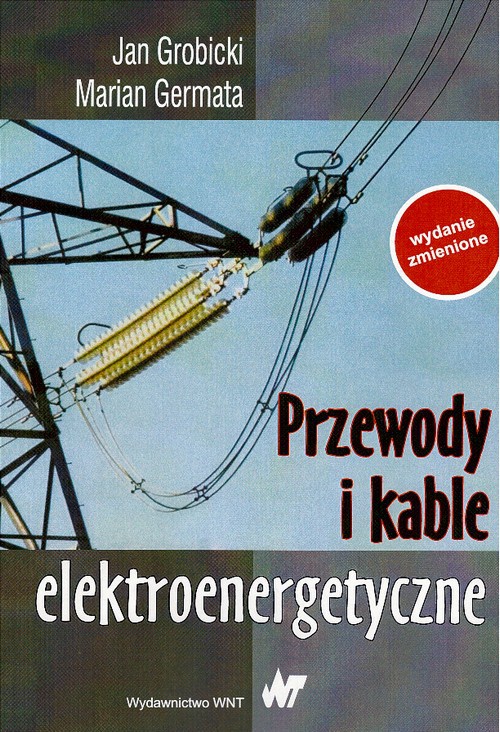 Okładka książki o tytule: Przewody i kable elektroenergetyczne