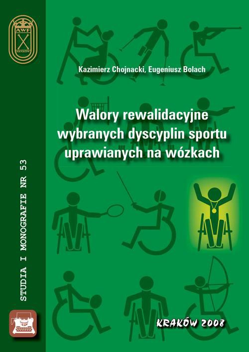 The cover of the book titled: Walory rewalidacyjne wybranych dyscyplin sportu uprawianych na wózkach