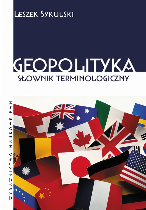 Okładka książki o tytule: Geopolityka.Słownik terminologiczny