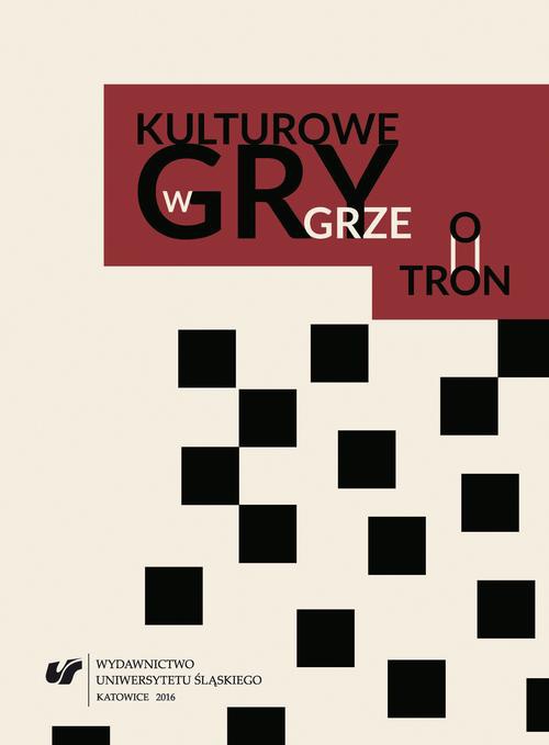 Обложка книги под заглавием:Kulturowe gry w „Grze o tron”