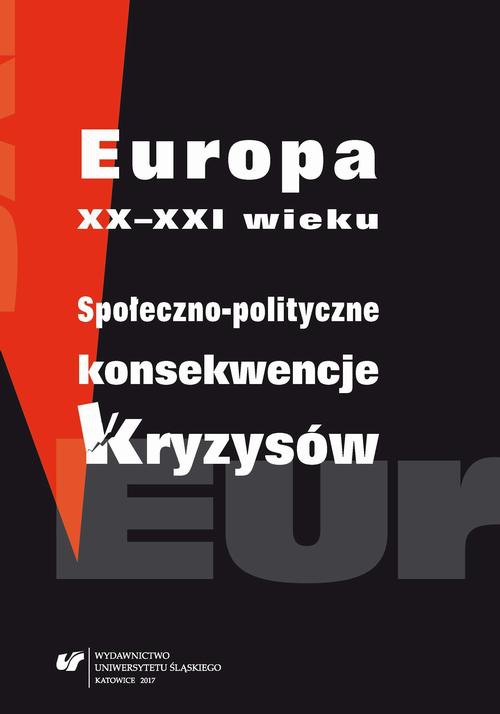 Okładka książki o tytule: Europa XX-XXI wieku. Społeczno-polityczne konsekwencje kryzysów