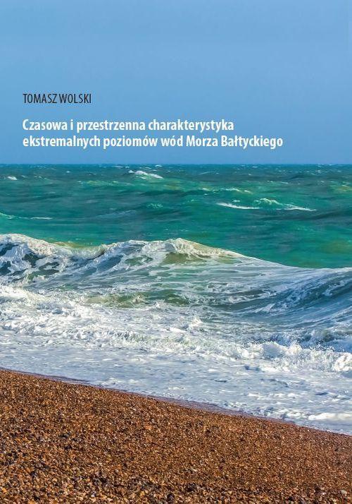 Обкладинка книги з назвою:Czasowa i przestrzenna charakterystyka ekstremalnych poziomów wód Morza Bałtyckiego