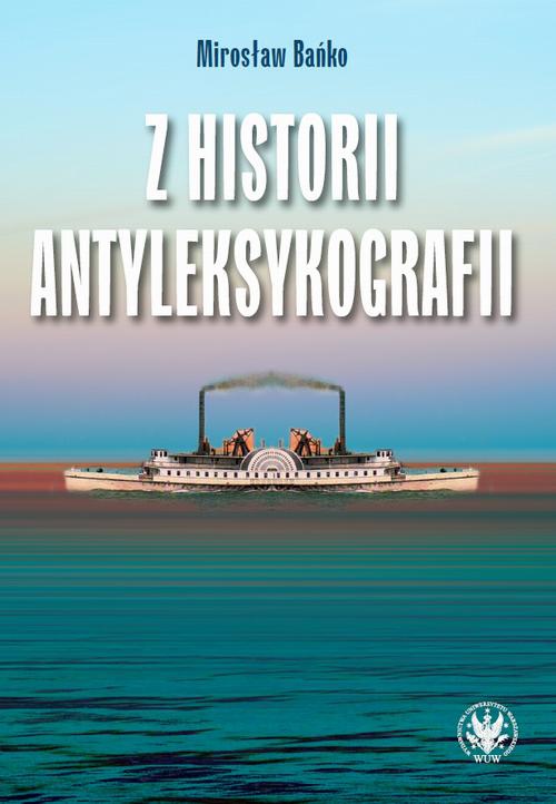 The cover of the book titled: Z historii antyleksykografii