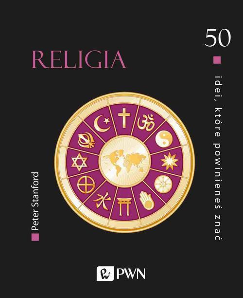 The cover of the book titled: 50 idei, które powinieneś znać. Religia