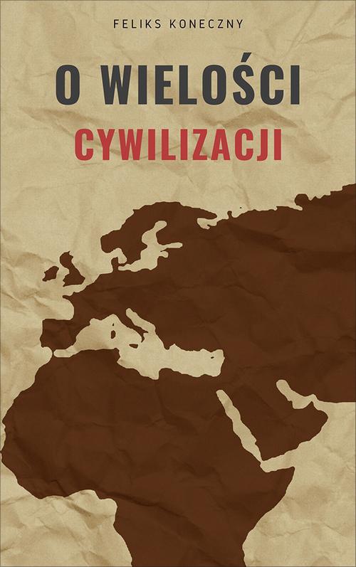 The cover of the book titled: O wielości cywilizacji