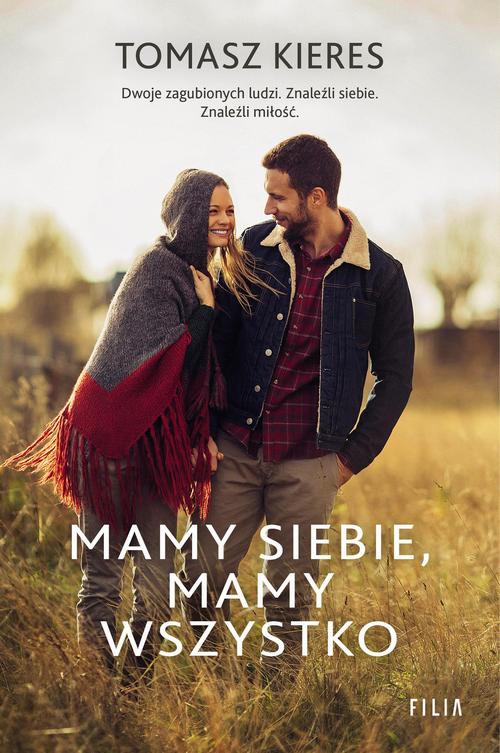 The cover of the book titled: Mamy siebie mamy wszystko
