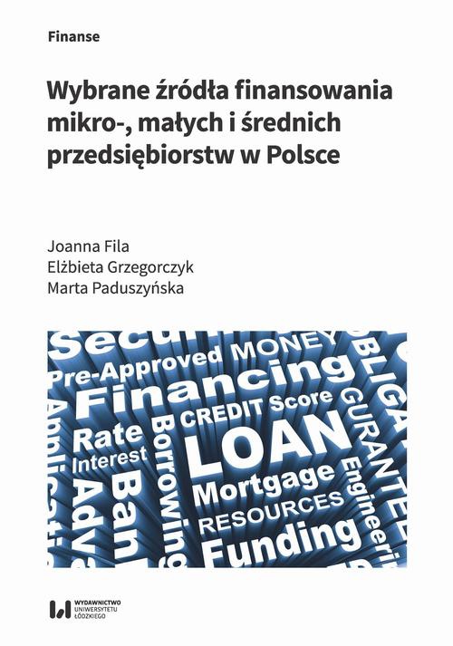 Okładka książki o tytule: Wybrane źródła finansowania mikro -, małych i średnich przedsiębiorstw w Polsce
