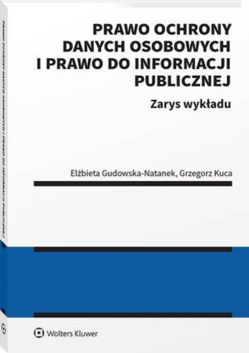 The cover of the book titled: Prawo ochrony danych osobowych i prawo do informacji publicznej. Zarys wykładu