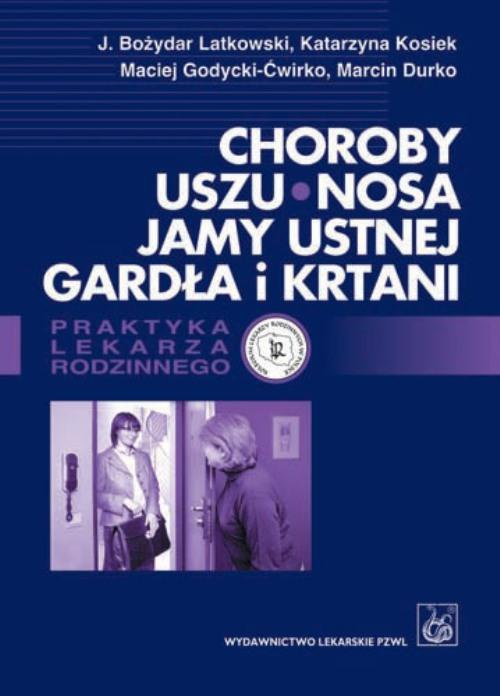 The cover of the book titled: Choroby uszu, nosa, jamy ustnej, gardła i krtani