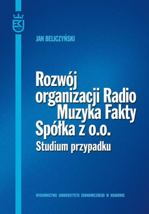 Okładka książki o tytule: Rozwój organizacji Radio Muzyka Fakty Spółka z o.o. Studium przypadku