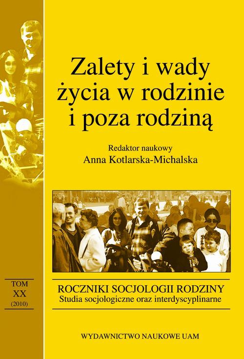 The cover of the book titled: Roczniki Socjologii Rodziny - tom XX (2010). Zalety i wady życia w rodzinie i poza rodziną