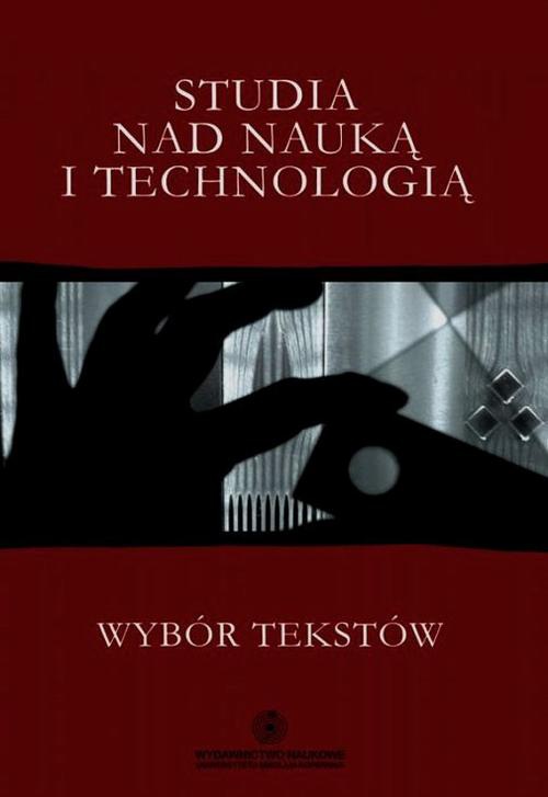 The cover of the book titled: Studia nad nauką i technologią. Wybór tekstów