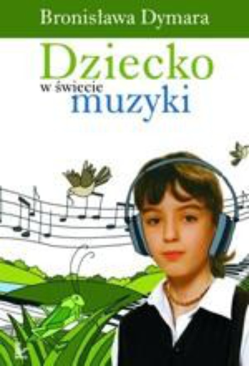Okładka książki o tytule: Dziecko w świecie muzyki