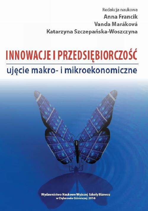 The cover of the book titled: Innowacje i przedsiębiorczość - ujęcie makro- i mikroekonomiczne