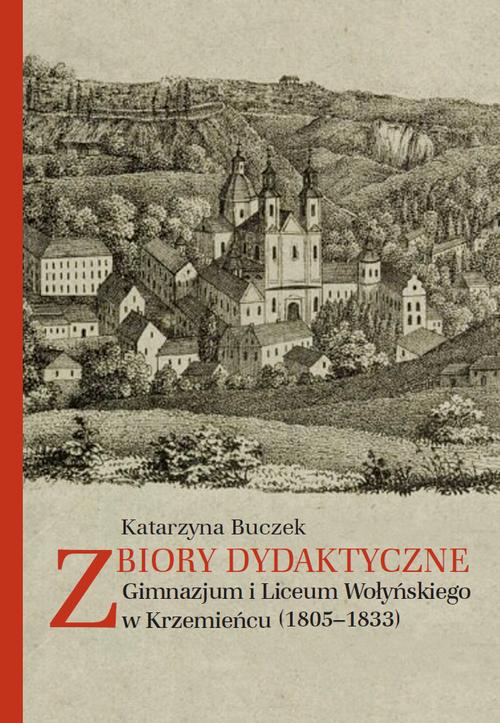 Okładka:Zbiory dydaktyczne Gimnazjum i Liceum Wołyńskiego w Krzemieńcu (1805-1833) 