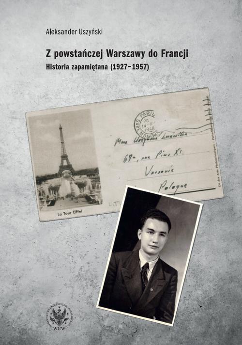 Обложка книги под заглавием:Z powstańczej Warszawy do Francji