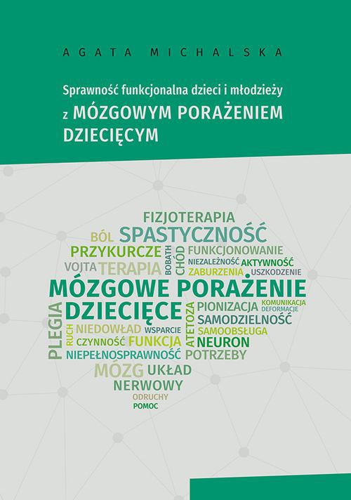 The cover of the book titled: Sprawność funkcjonalna dzieci i młodzieży z mózgowym porażeniem dziecięcym