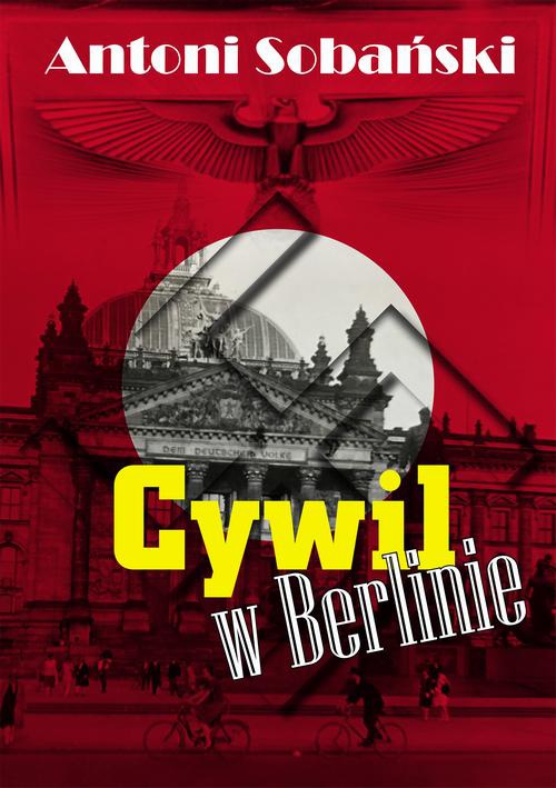 The cover of the book titled: Cywil w Berlinie