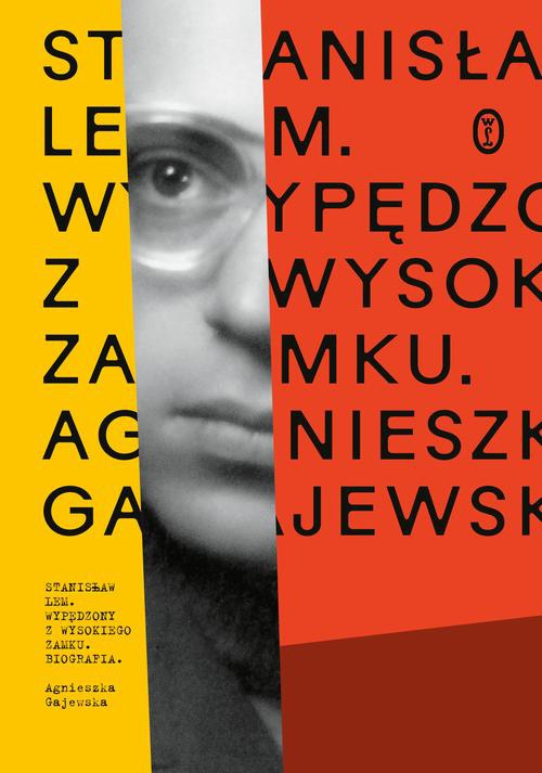 Okładka:Stanisław Lem. Wypędzony z Wysokiego Zamku 