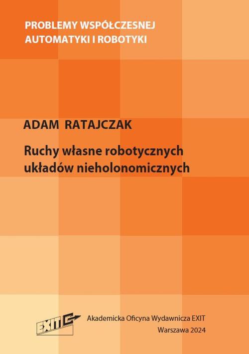 Okładka książki o tytule: Ruchy własne robotycznych układów nieholomicznych