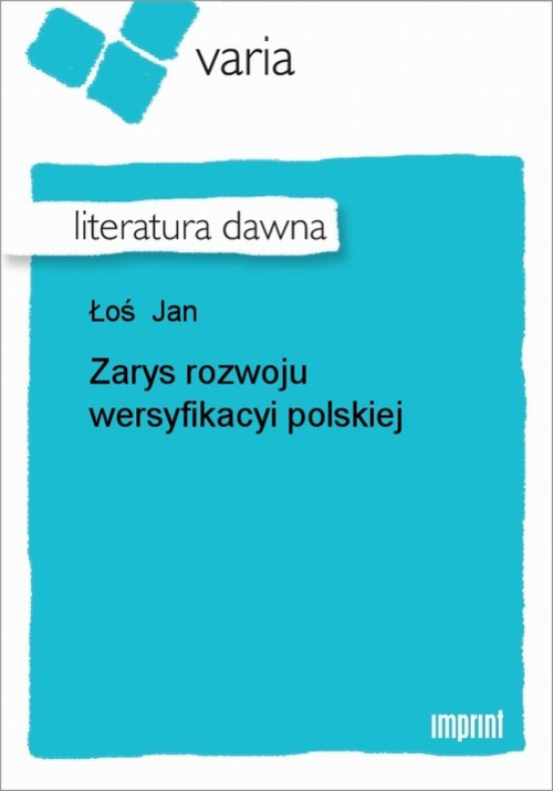 Okładka książki o tytule: Zarys rozwoju wersyfikacyi polskiej