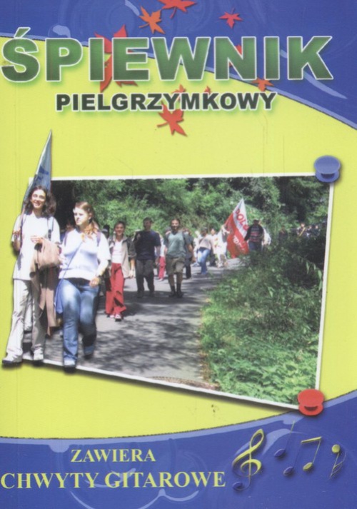 The cover of the book titled: Śpiewnik pielgrzymkowy