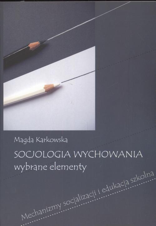 Обкладинка книги з назвою:Socjologia wychowania Wybrane elementy