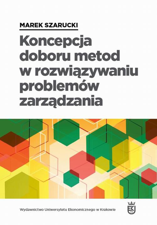 Обкладинка книги з назвою:Koncepcja doboru metod w rozwiązywaniu problemów zarządzania
