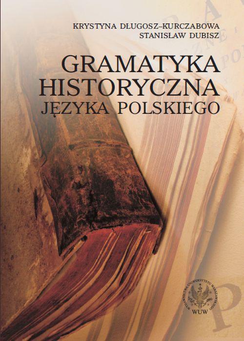 Okładka książki o tytule: Gramatyka historyczna języka polskiego