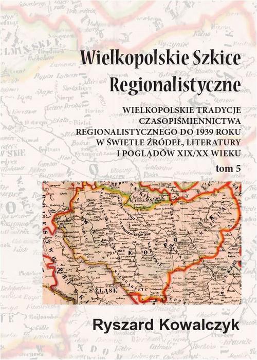 The cover of the book titled: Wielkopolskie szkice regionalistyczne Tom 5