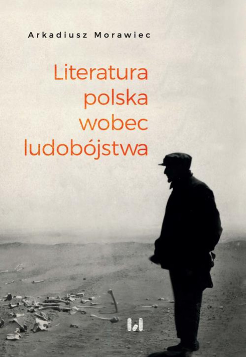 The cover of the book titled: Literatura polska wobec ludobójstwa