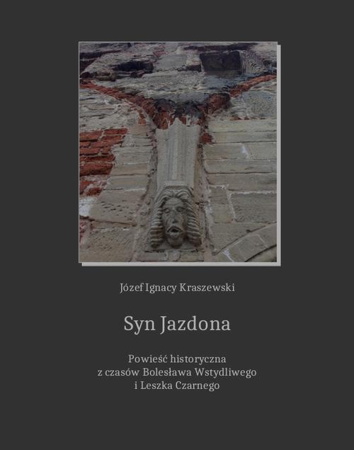 Okładka:Syn Jazdona: powieść z czasów Bolesława Wstydliwego i Leszka Czarnego 