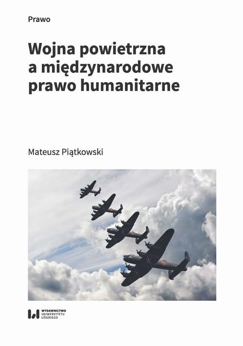 Okładka książki o tytule: Wojna powietrzna a międzynarodowe prawo humanitarne